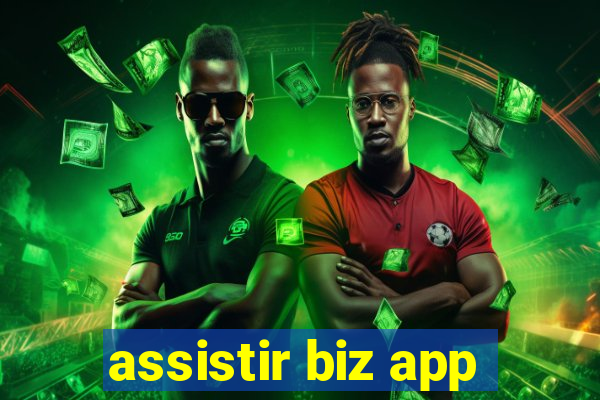 assistir biz app